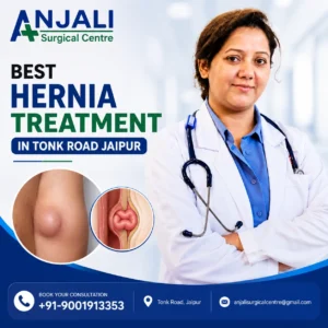 Best Hernia Treatment in Tonk Road Jaipur | Dr. Anjali Bhartiya